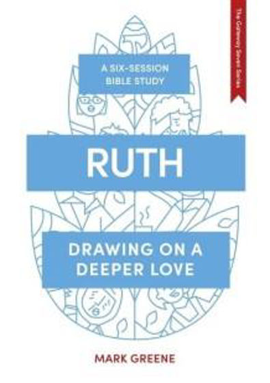 Picture of GATEWAY- RUTH: DRAWING NEAR TO GOD - Drawing on a Deeper Love 6 Session Bible Study PB