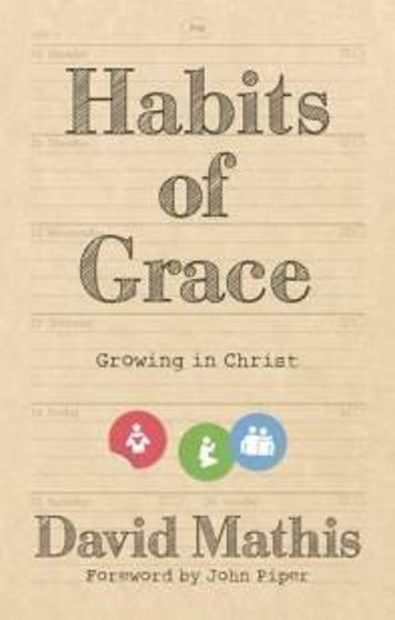 Picture of HABITS OF GRACE: GROWING IN CHRIST PB