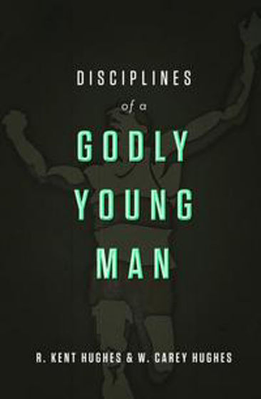 Picture of DISCIPLINES OF A GODLY YOUNG MAN HB