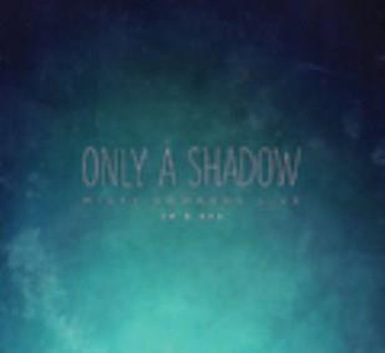 Picture of ONLY A SHADOW LIVE CD&DVD