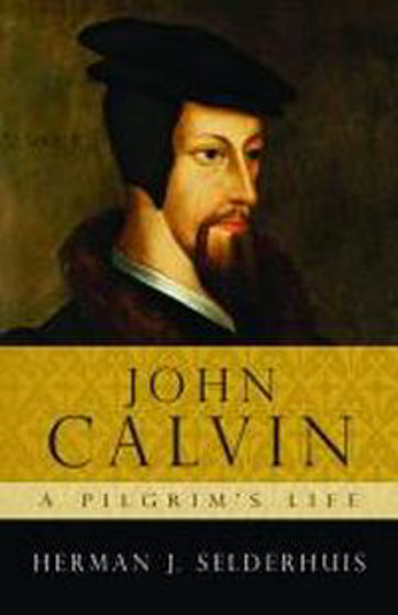 Picture of JOHN CALVIN A PILGRIMS LIFE PB