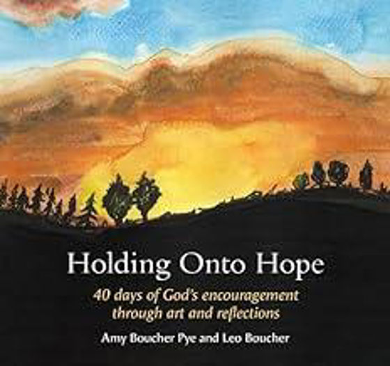 Picture of HOLDING ONTO HOPE: 40 days of God’s encouragement through art and reflections PB