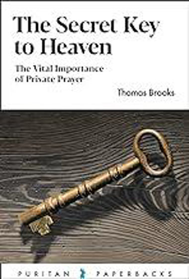 Picture of THE SECRET KEY TO HEAVEN: The Vital Importance of Private Prayer PB