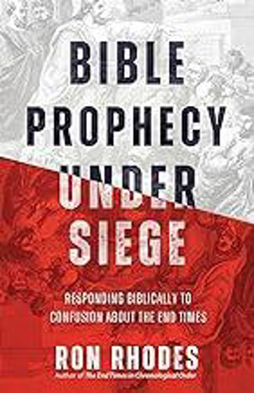 Picture of BIBLE PROPHECY UNDER SIEGE: Responding Biblically to Confusion about the End Times PB